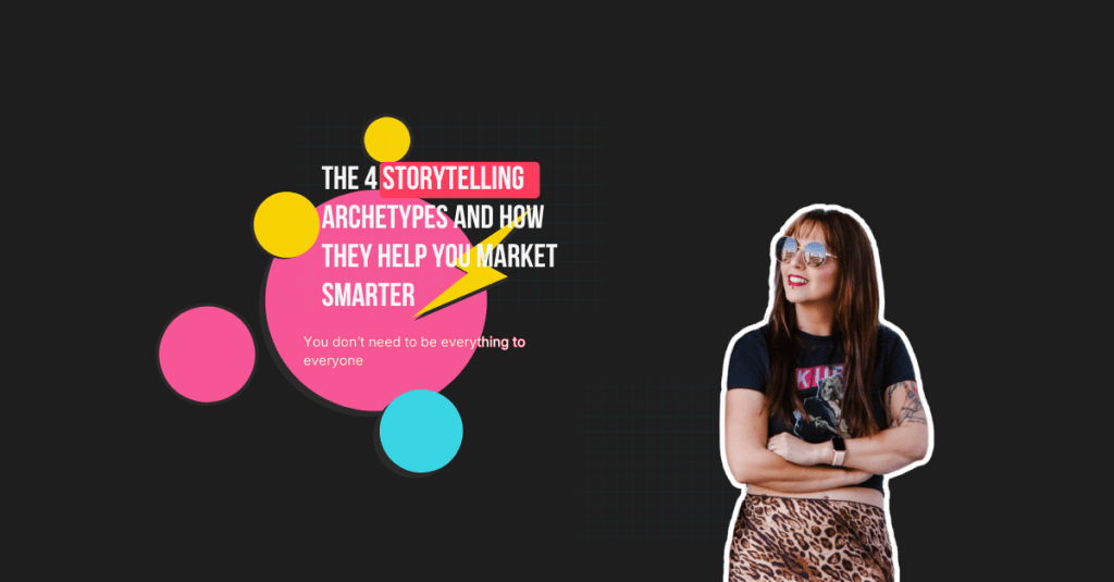 The 4 Storytelling Archetypes — And How They Help You Market Smarter (If You’ve Ever Loved Pop&nbsp;Culture)